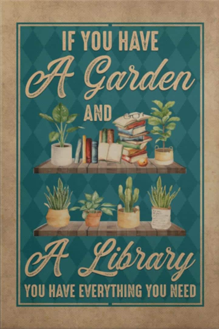 Biopracess Metalpostera52463 Metal Tin Retro Sign If You Have A Garden And A Library You Have Poster Thanksgiving 8X12 Inch