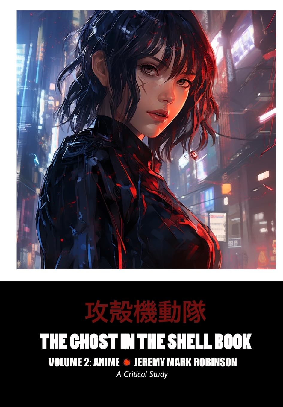 The Ghost in the Shell Book: Volume 2: Anime