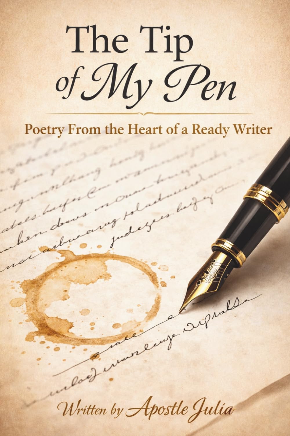 The Tip of My Pen: Poetry From the Heart of a Ready Writer