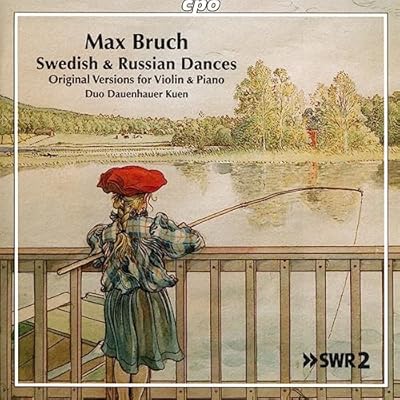 Max Bruch: Swedish & Russian Dances