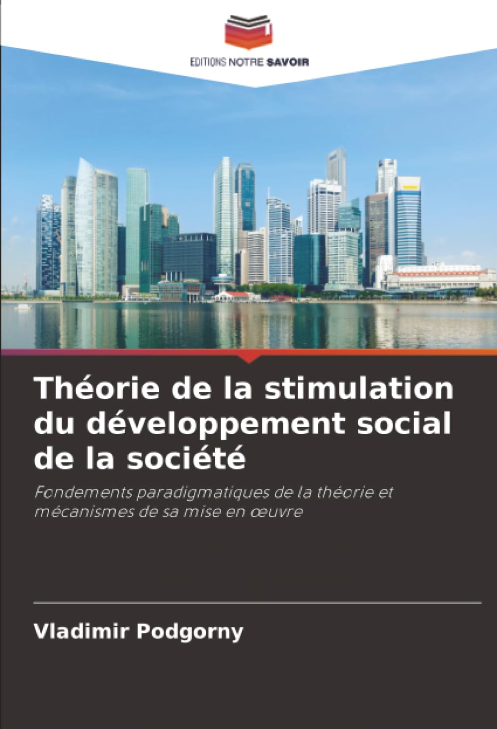 Théorie de la stimulation du développement social de la société: Fondements paradigmatiques de la théorie et mécanismes de sa mise en œuvre