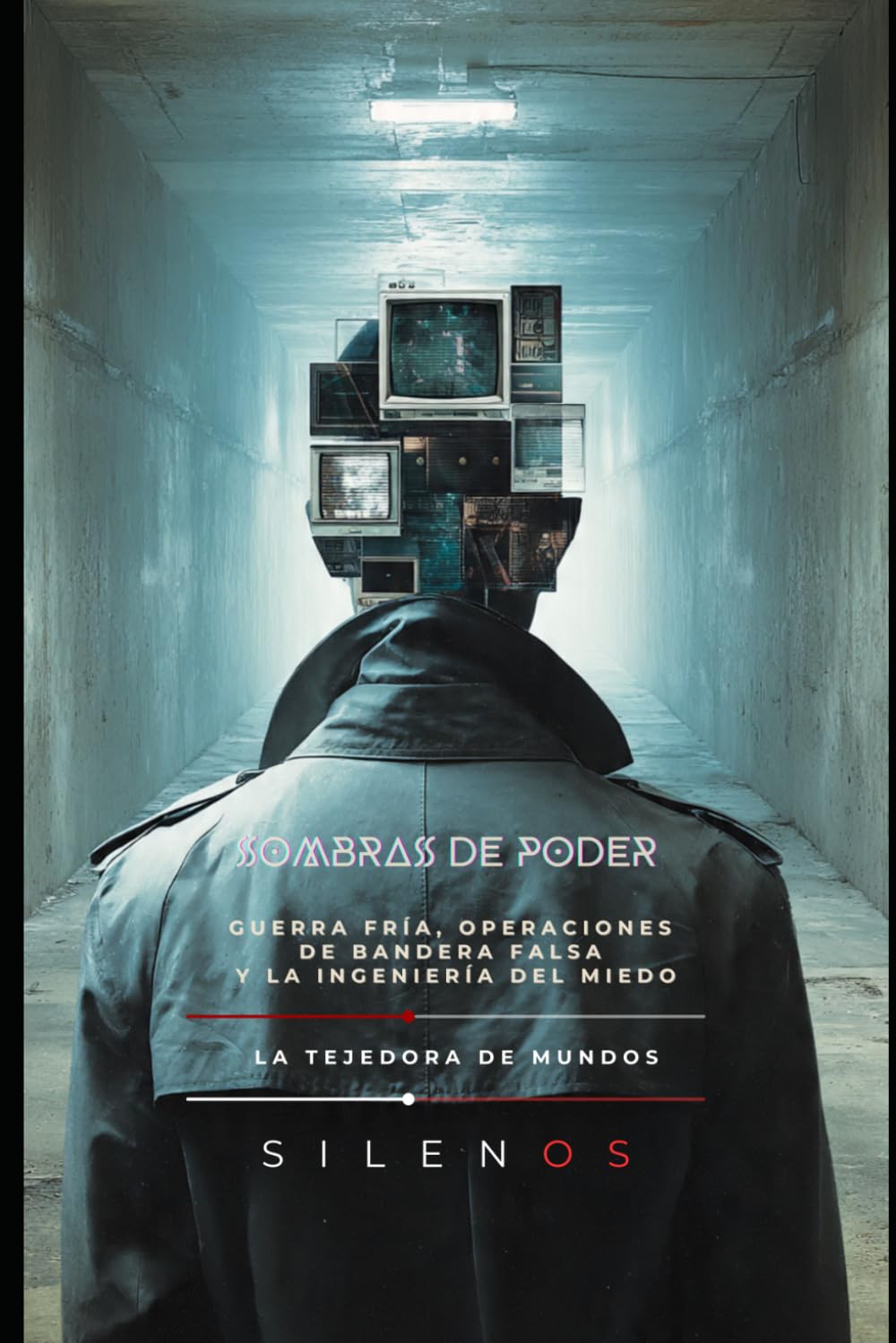 SOMBRAS DE PODER: Guerra Fría, Operaciones de Bandera Falsa y la Ingeniería del Miedo: 14 (Illuminati)