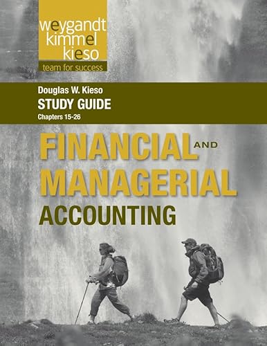 Study Guide to accompany Weygandt Financial and Managerial, Volume 2
