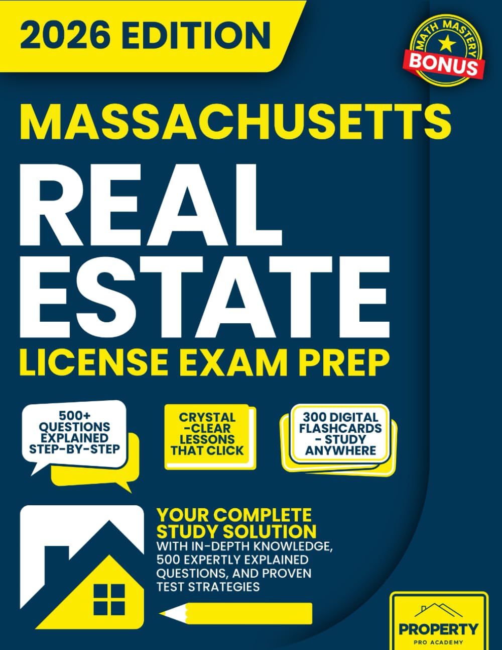 Massachusetts Real Estate License Exam Prep: Your Complete Study Solution with In-Depth Knowledge, 500 Expertly Explained Questions and Proven Test Strategies (Real Estate License Exam Prep Guides)