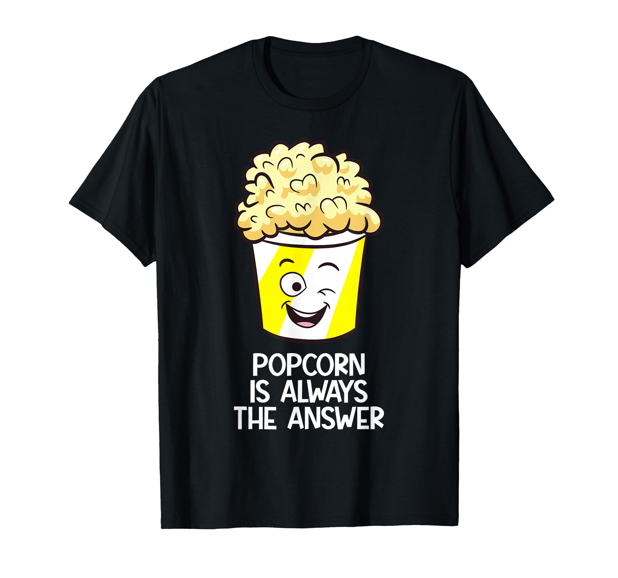 Amazon.com: Popcorn Is Always A Good Idea Funny Popcorn T-Shirt