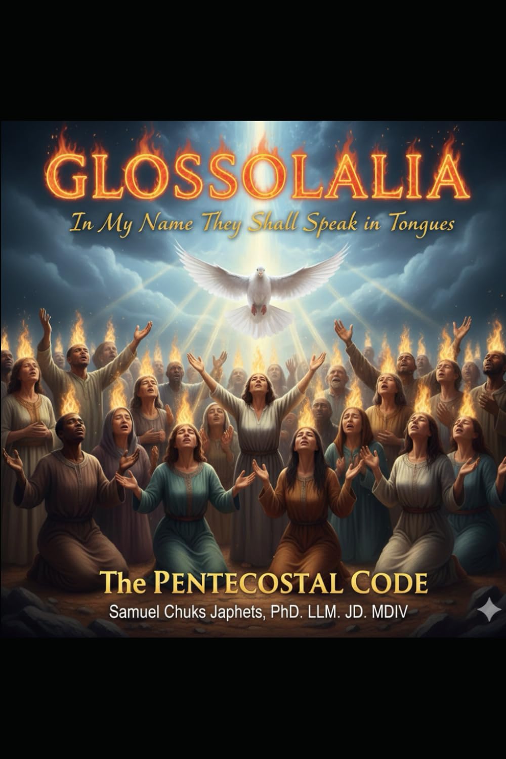 GLOSSOLALIA: In My Name They Shall SPEAK IN TONGUES