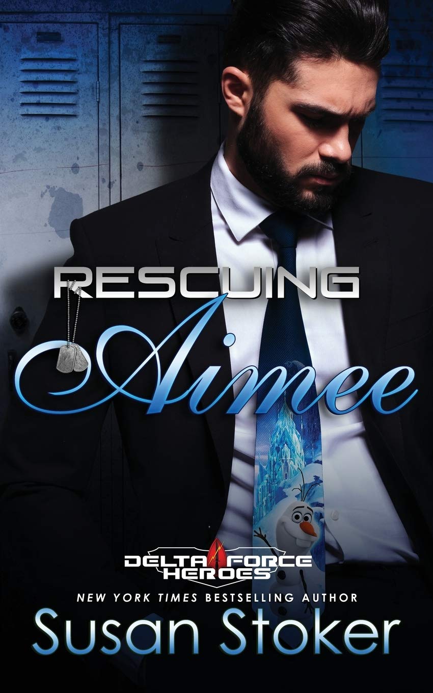 Rescuing Aimee: 10 (Delta Force Heroes)