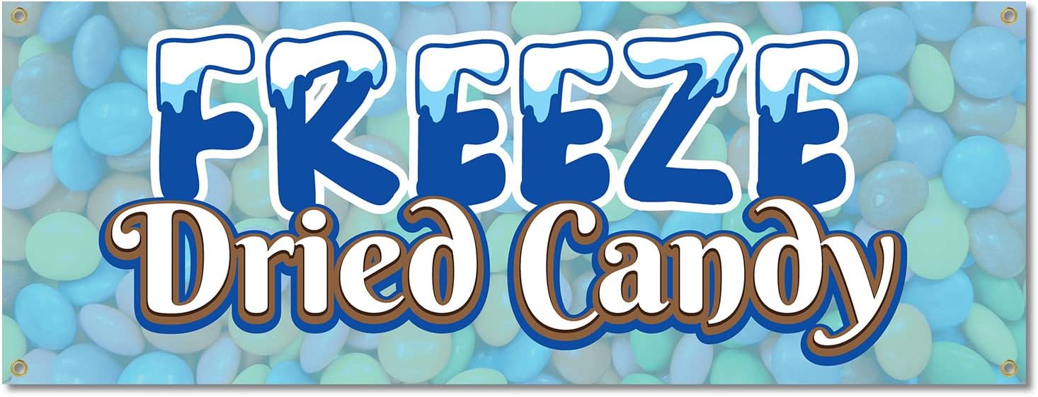 Freeze Dried Candy | 18" X 48" Banner | Outdoor Vinyl Sign With Grommets | Freeze-Dried Candies Advertising Displays | Made in The USA