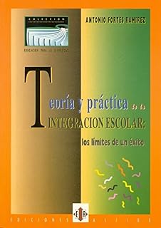 Teoría y práctica de la integración escolar: Los límites de un éxito