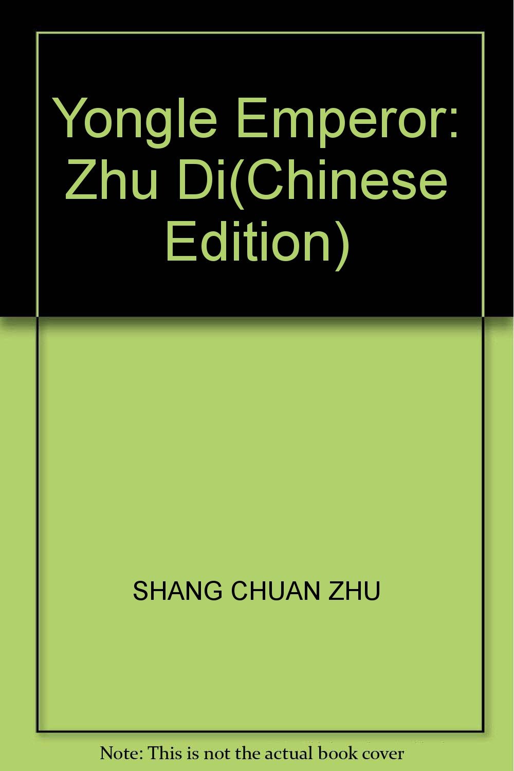 Yongle Emperor: Zhu Di(Chinese Edition)