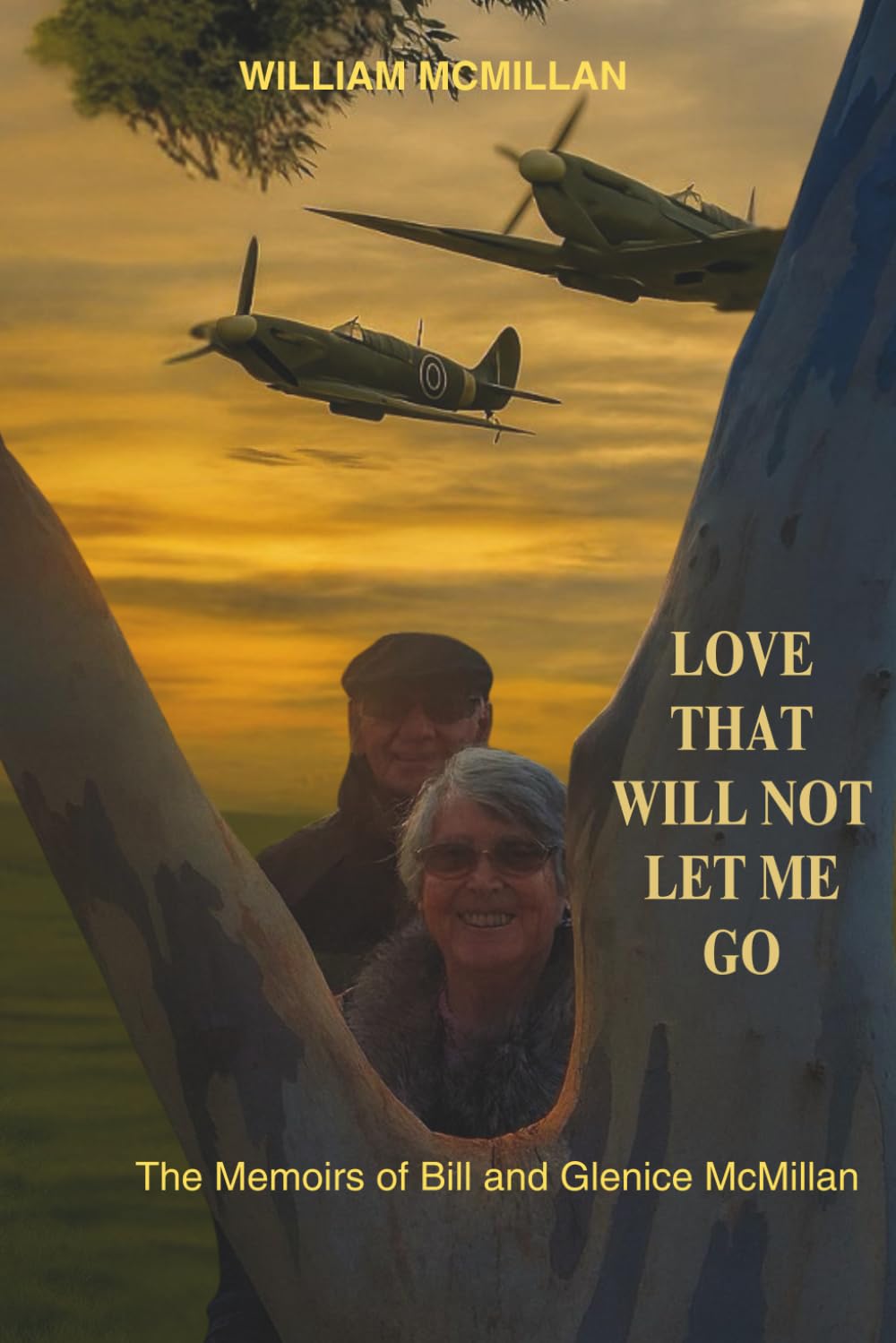 LOVE THAT WILL NOT LET ME GO: THE MEMOIRS OF BILL & GLENICE MCMILLAN
