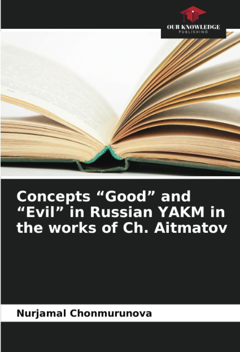 Concepts “Good” and “Evil” in Russian YAKM in the works of Ch. Aitmatov