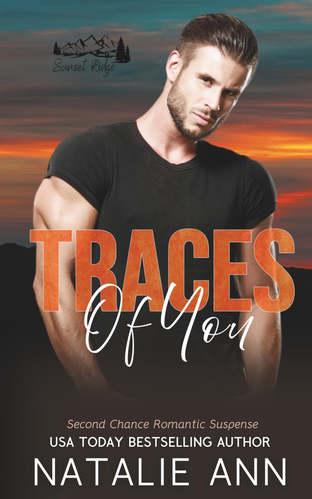 Traces Of You: Second Chance Romantic Suspense (Sunset Ridge)