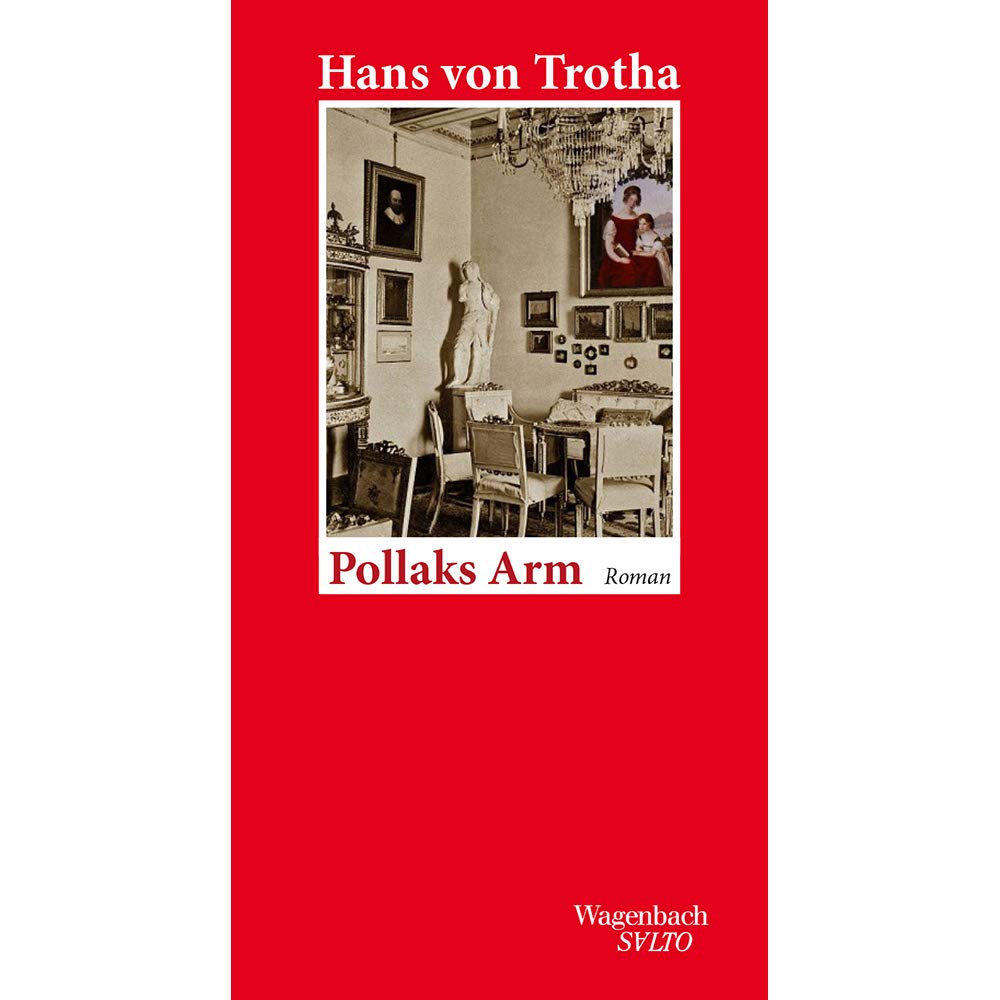 Pollaks Arm by Hans von Trotha HARDBACK 9783803113597