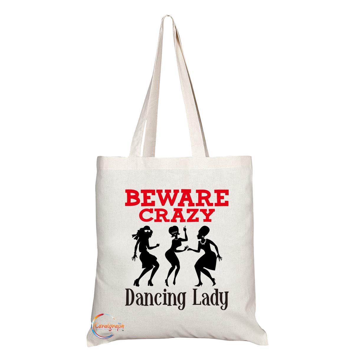 Coralgraph Inc TB357 Beware Crazy Dancing Lady Novelty Present Gift Printed Eco-Friendly Stylish Long Handled Tote Shoulder Bag