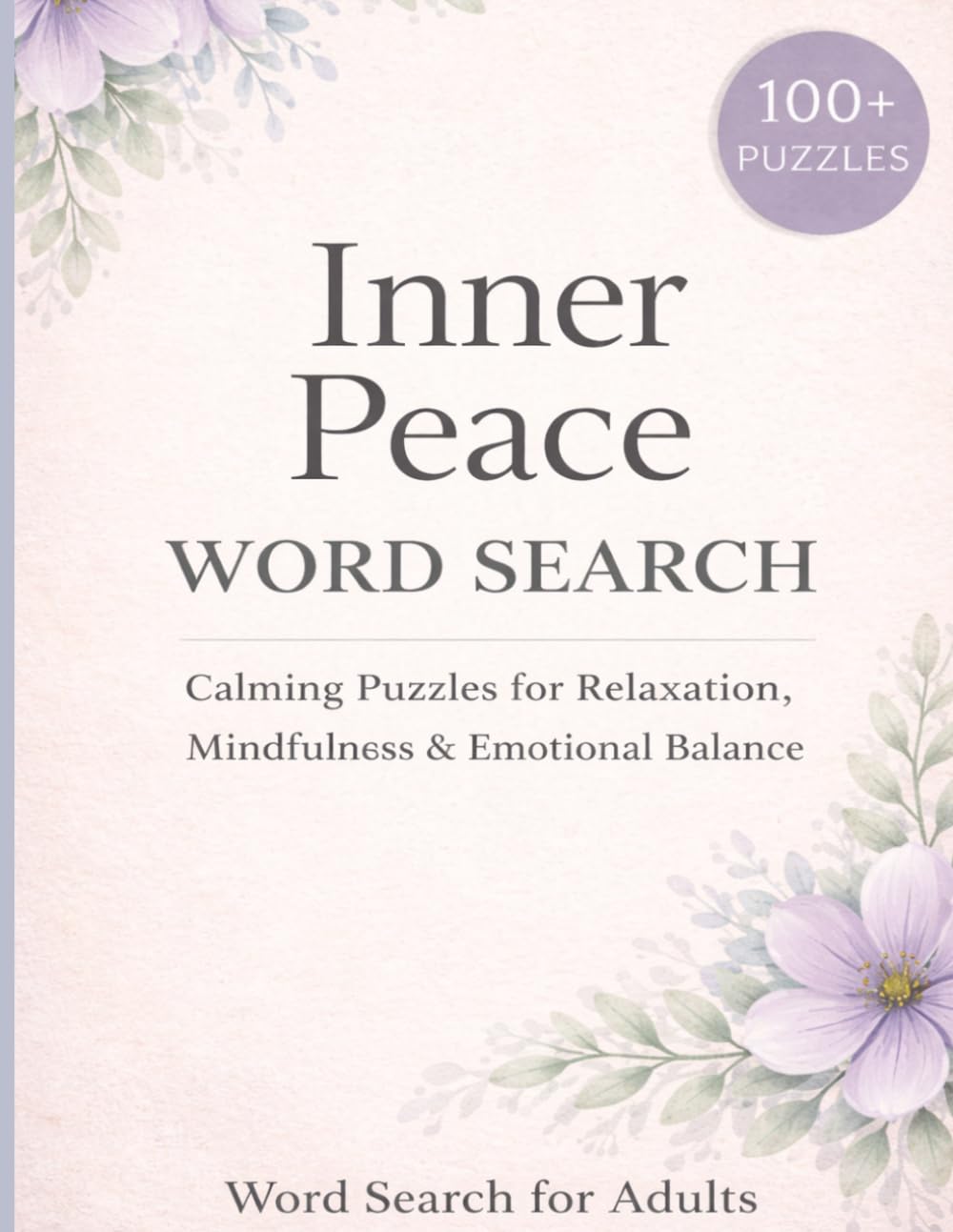 Inner Peace Word Search for Adults: Calming Puzzles for Relaxation, Mindfulness & Emotional Balance