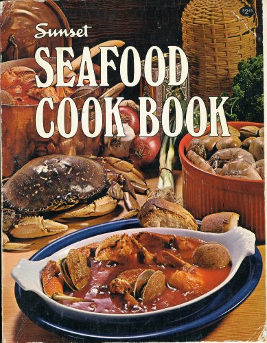 Sunset Seafood Cook Book B002R8VGL0 Book Cover