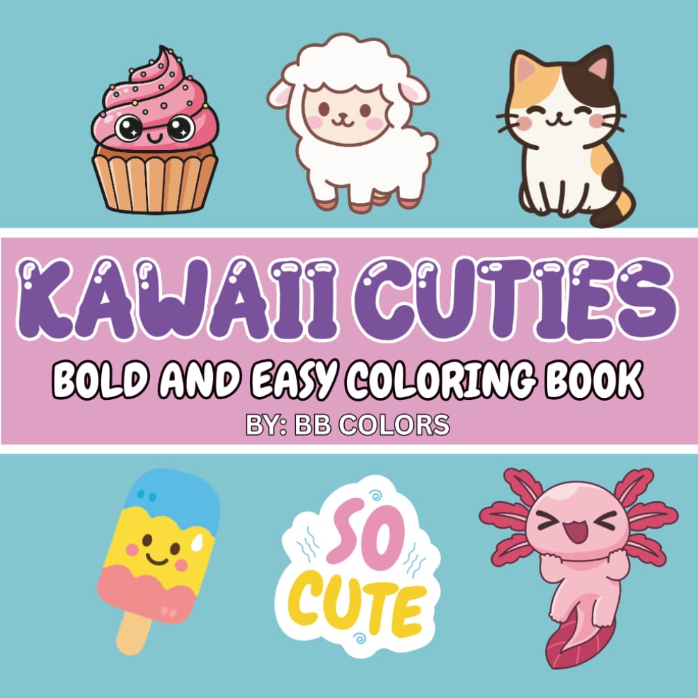 Kawaii Cuties: Bold and Easy And Easy Coloring Book