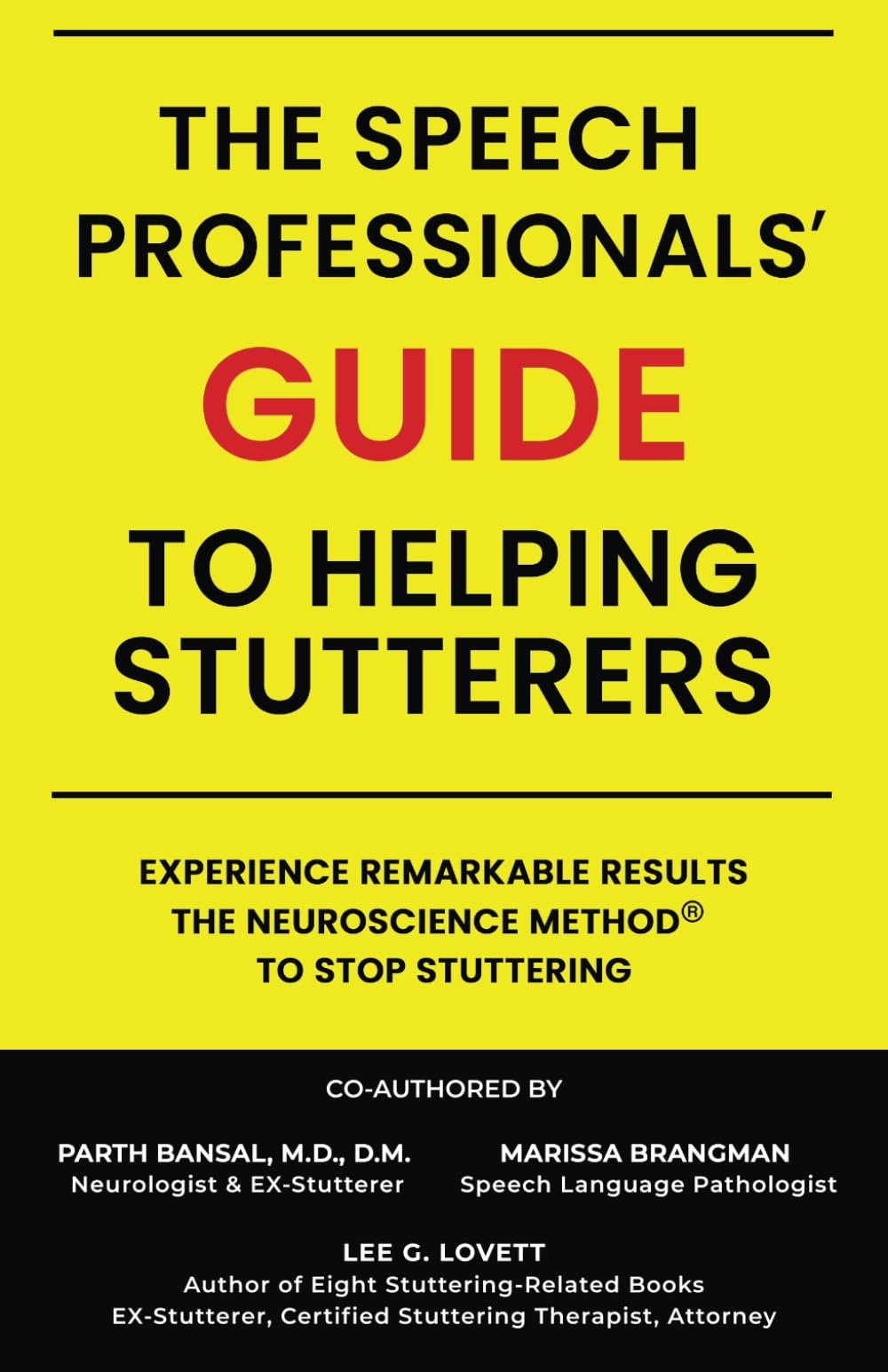 Speech Professionals' GUIDE to Helping Stutterers: The Neuroscience Method to Stop Stuttering