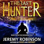 Cover of The Last Hunter - Pursuit: Antarktos Saga, Book 2