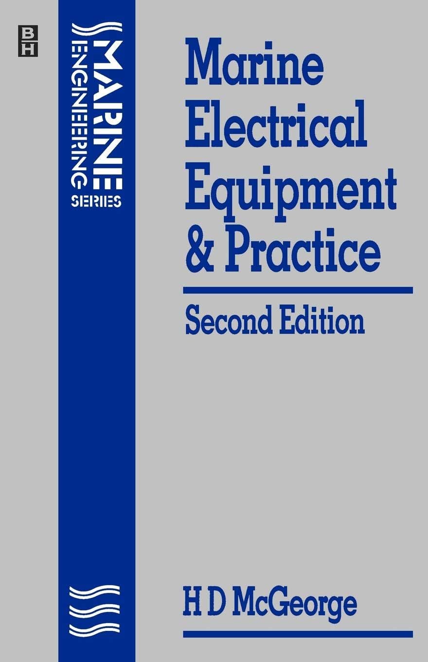 Marine Electrical Equipment and Practice (Marine Engineering Series)