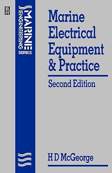 Marine Electrical Equipment and Practice Marine Engineering Series