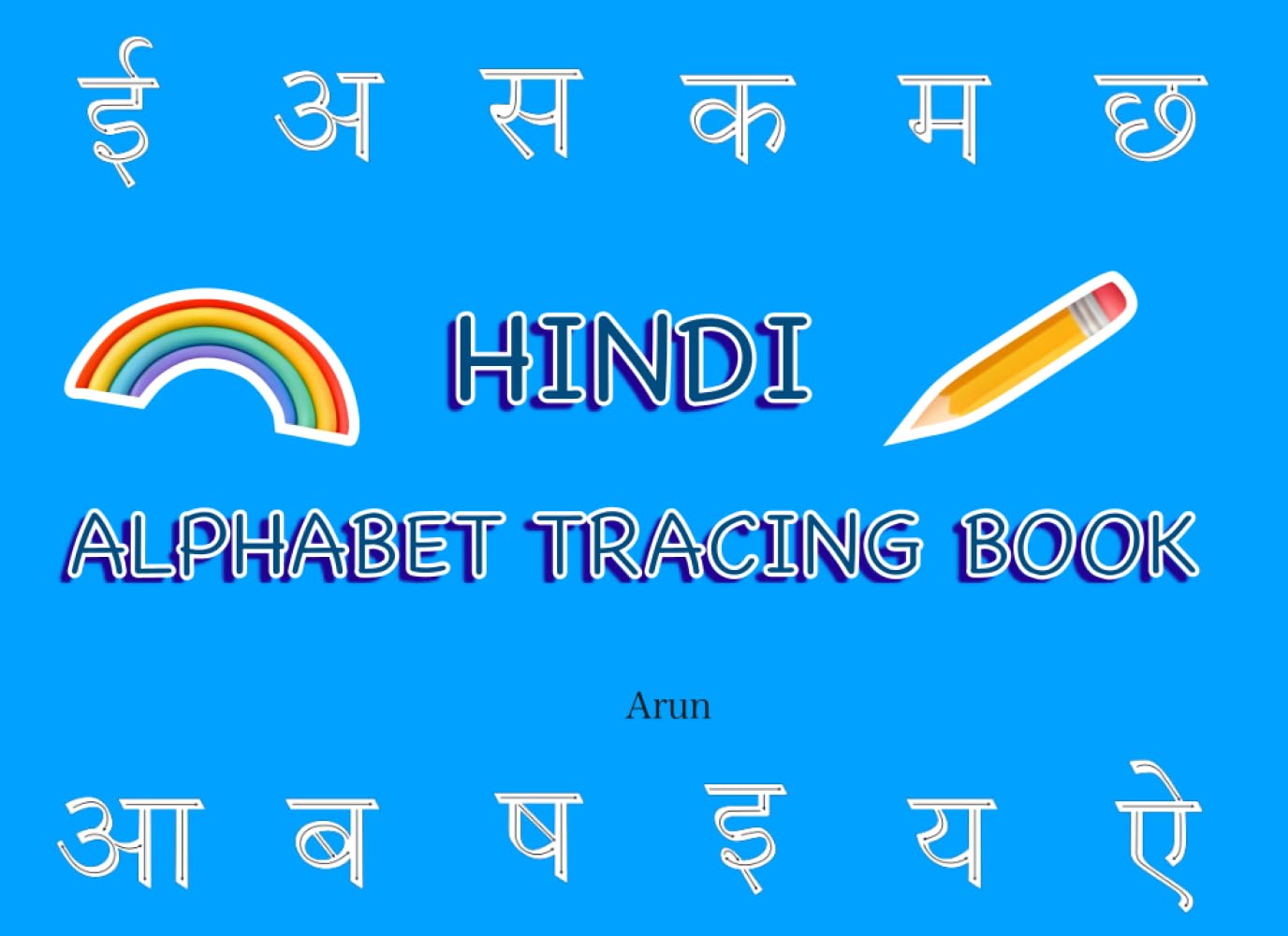 Hindi Letter Tracing Book: Learn Alphabet (Learn Indian Languages)
