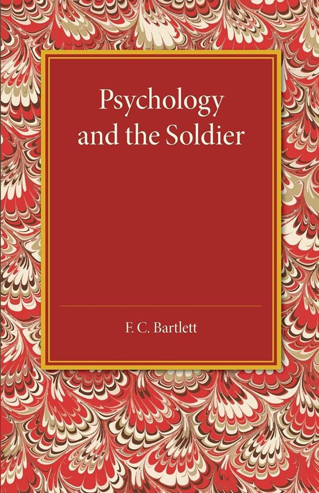 Psychology and the Soldier by F. C. Bartlett - 9781107455603