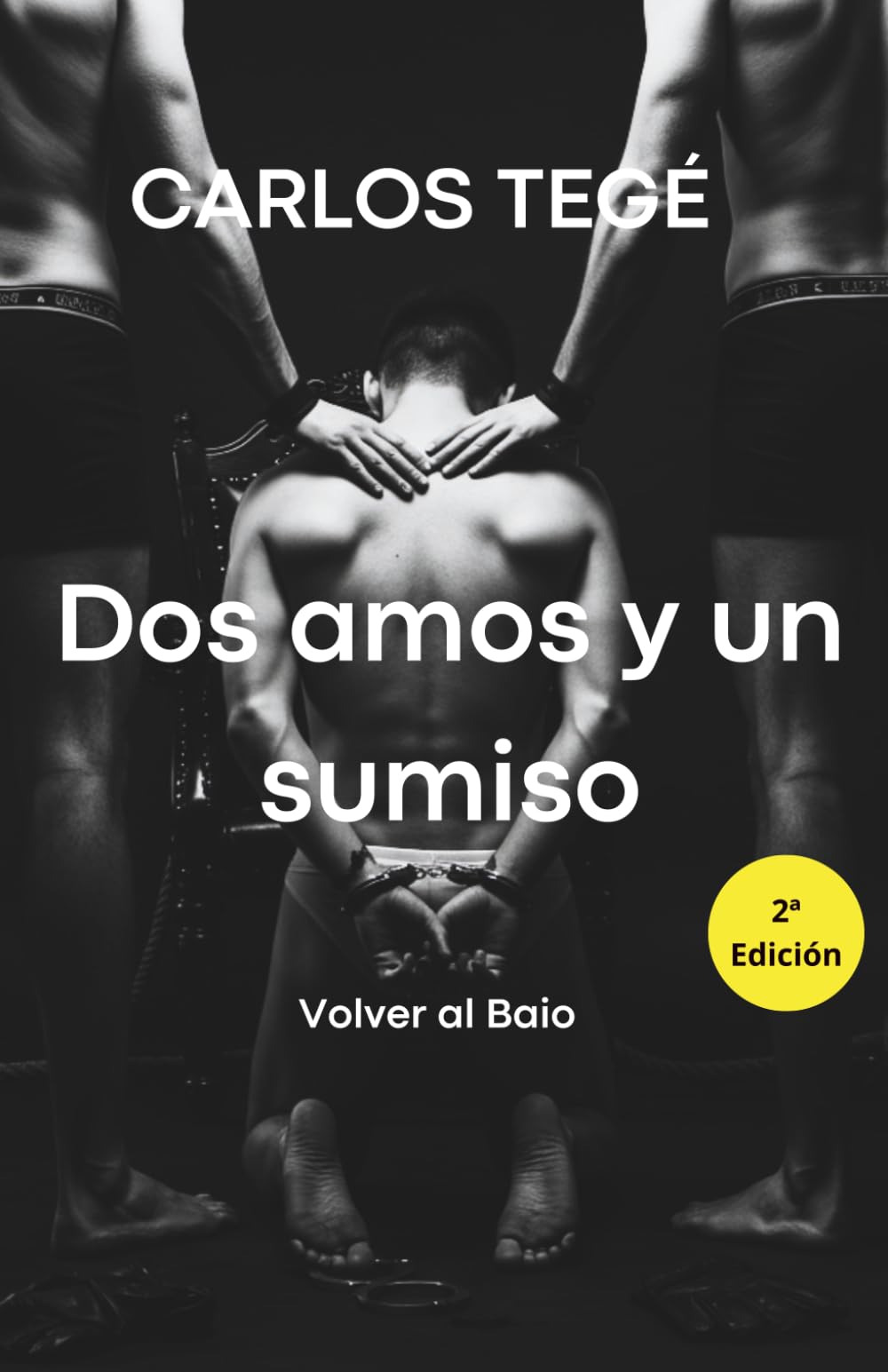Dos amos y un sumiso: Volver al Baio (EntregadoX)
