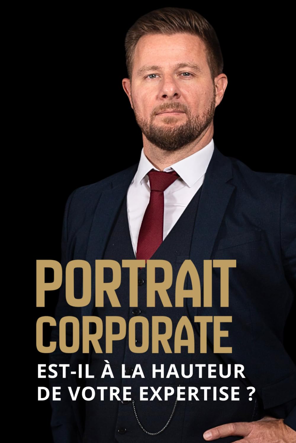 PORTRAIT CORPORATE: Est-il à la hauteur de votre expertise ?