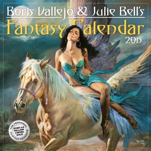 Boris Vallejo & Julie Bell's Fantasy 2015 Calendar Boris Vallejo & Julie Bell's Fantasy 2015 Calendar