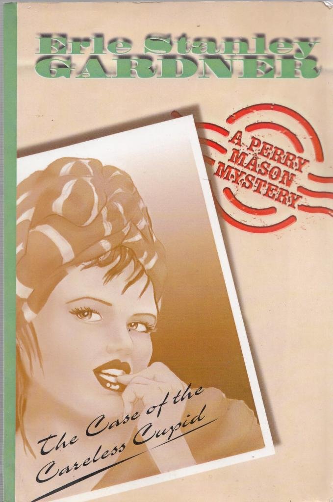 The Case Of The Careless Cupid: 82 (Perry Mason)