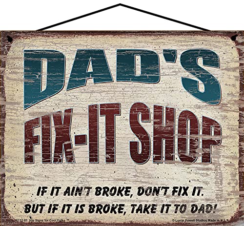 8x10 Dad's Fix-It Shop Sign If It Ain't Broke Don't Fix It But If It Is Broke Take It To Dad Vintage Style Hanging Wall Art for Garage or Workshop, Father's Day Gift