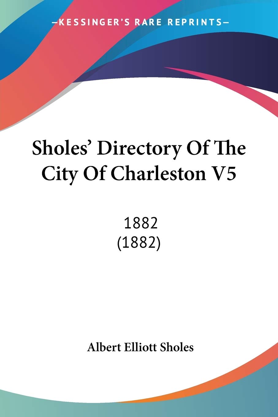 Charleston V5 1882 Sholes' Directory volume relié de collection