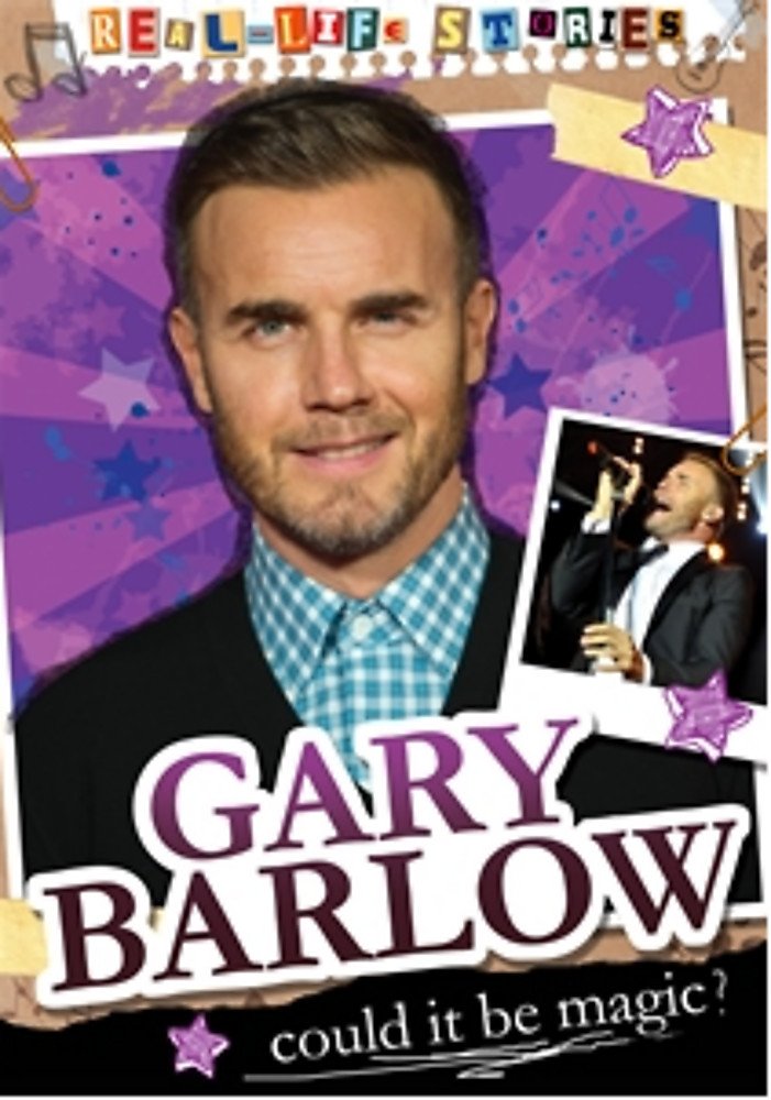 REAL-LIFE STORIES: GARY BARLOW