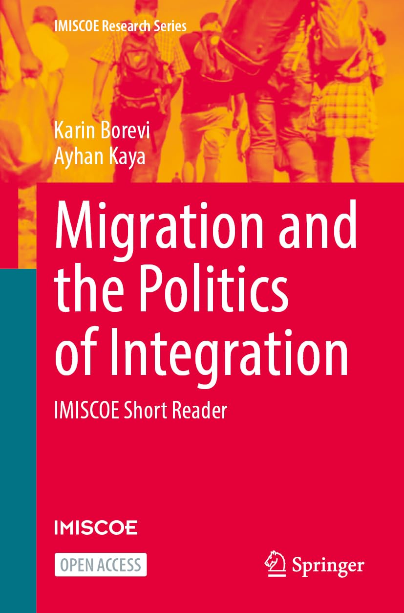 Migration and the Politics of Integration: IMISCOE Short Reader (IMISCOE Research Series)