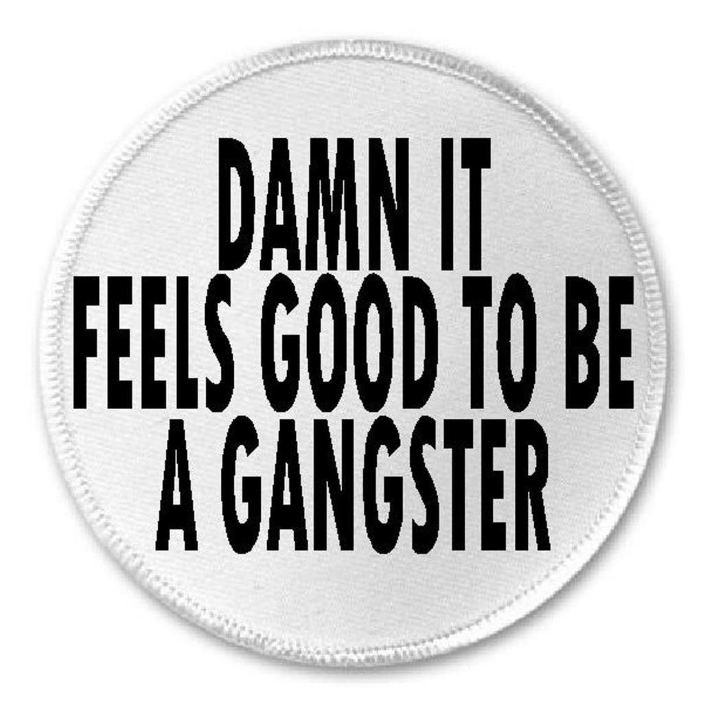 Damn It Feels Good To Be A Gangster - 3