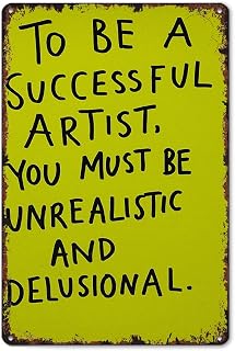 Unrealistic Delusional Artist Funny Poster Sign 8x12 Inch Vintage Aluminum Metal Tin Signs-For Living Bathroom Room Kitchen Bedroom Patio Wall Decor