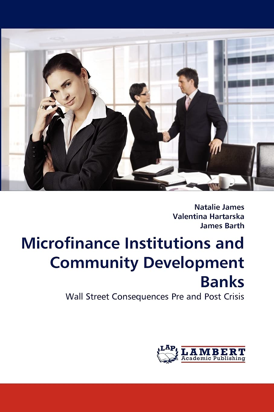 Microfinance Institutions and Community Development Banks: Wall Street Consequences Pre and Post Crisis