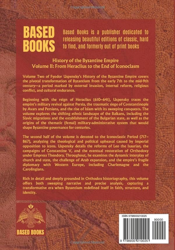 History of the Byzantine Empire Volume 2: From Heraclius to the End of Iconoclasm (Based Books Exclusive Editions) - Image 2