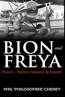 Bion & Freya - Flight - North America and Europe: The Second Novel of the Bion & Freya Trilogy