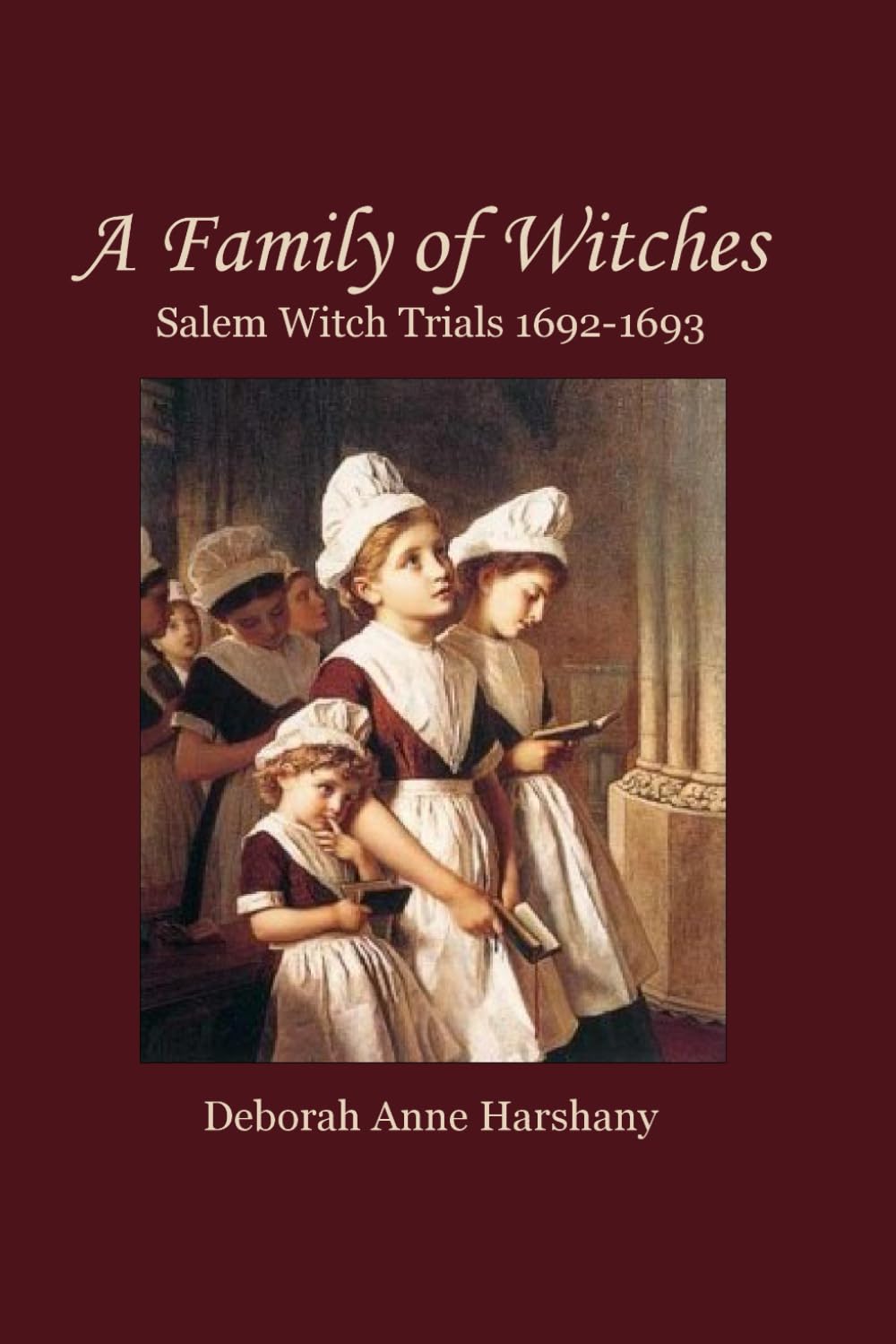 A Family of Witches: Salem Witch Trials 1692-1693