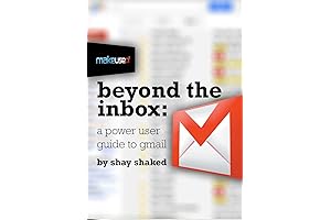 Beyond the Inbox: The Power User Guide to Gmail
