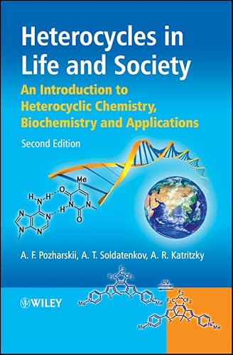 Heterocycles in Life and Society: An Introduction to Heterocyclic Chemistry, Biochemistry and Applications