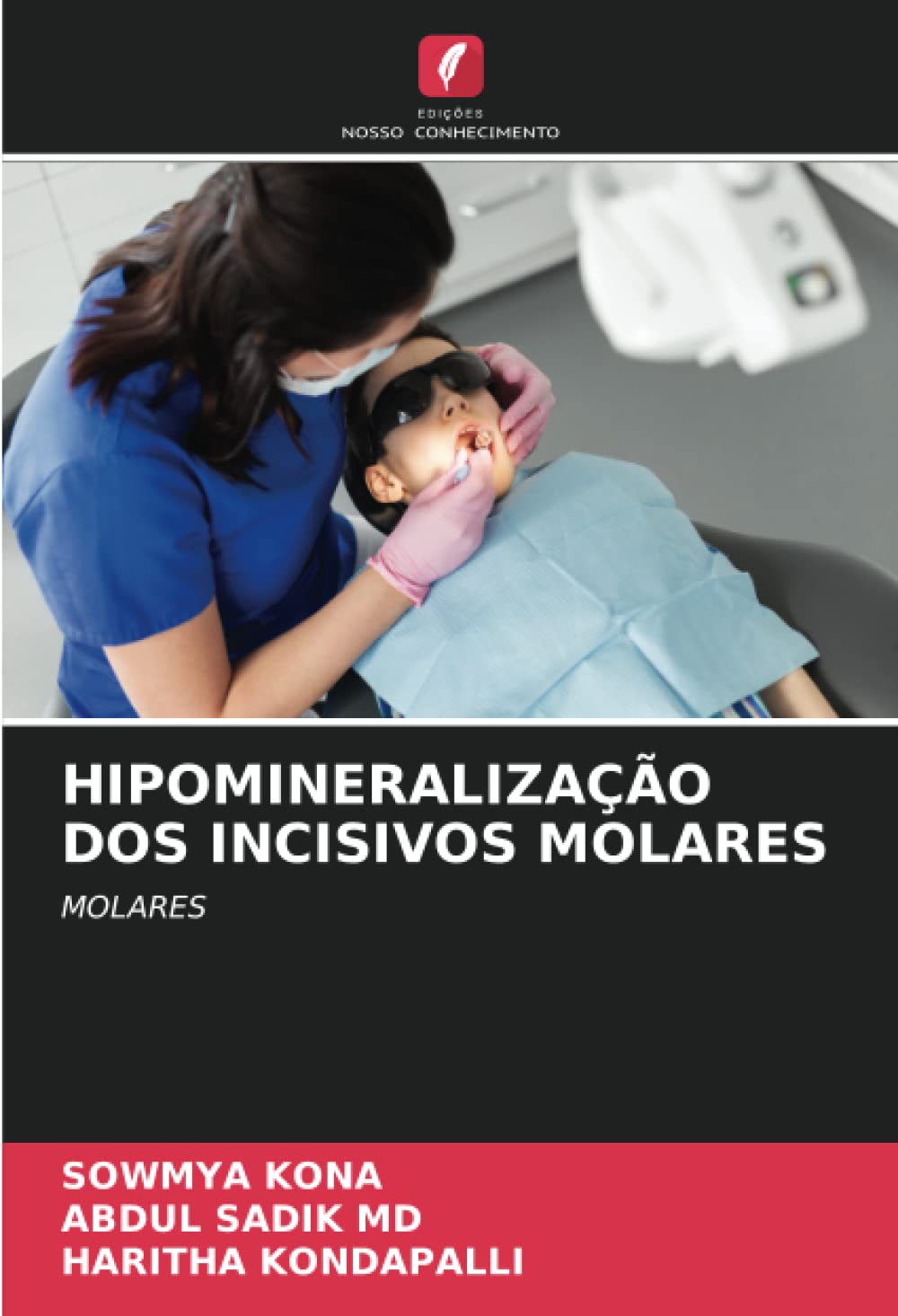 HIPOMINERALIZAÇÃO DOS INCISIVOS MOLARES