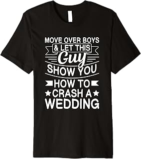 Mens Wedding Party Crashing Quote for a Wedding crasher Premium T-Shirt