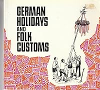 German Holidays and Folk Customs B0050MW5YM Book Cover