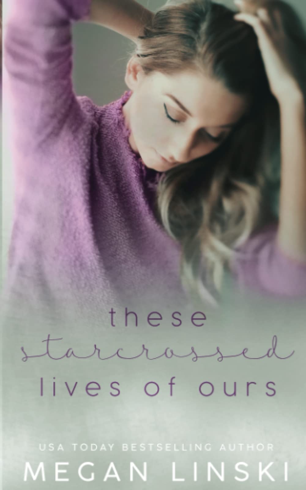 These Starcrossed Lives of Ours