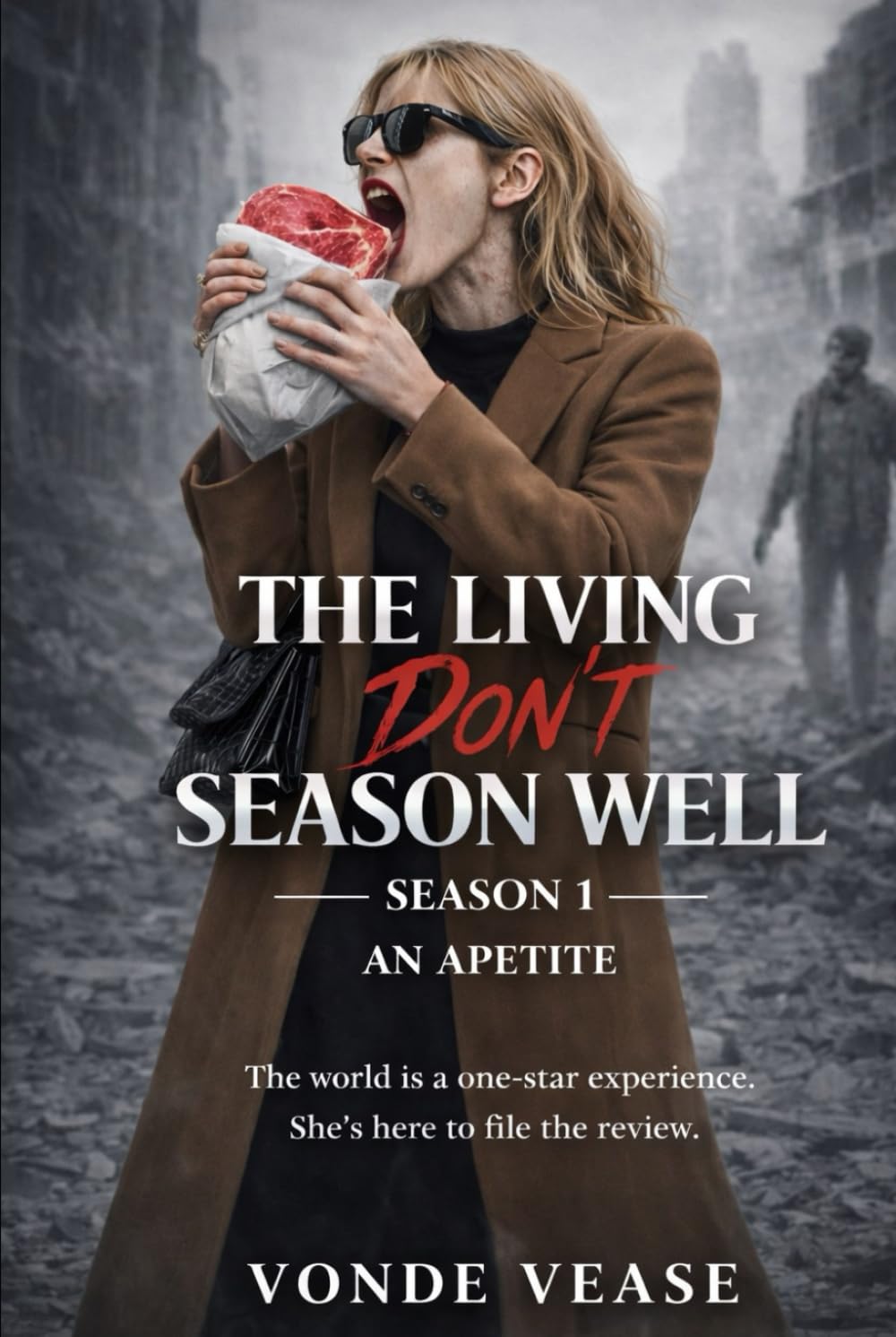 The Living Don’t Season Well: An Appetite