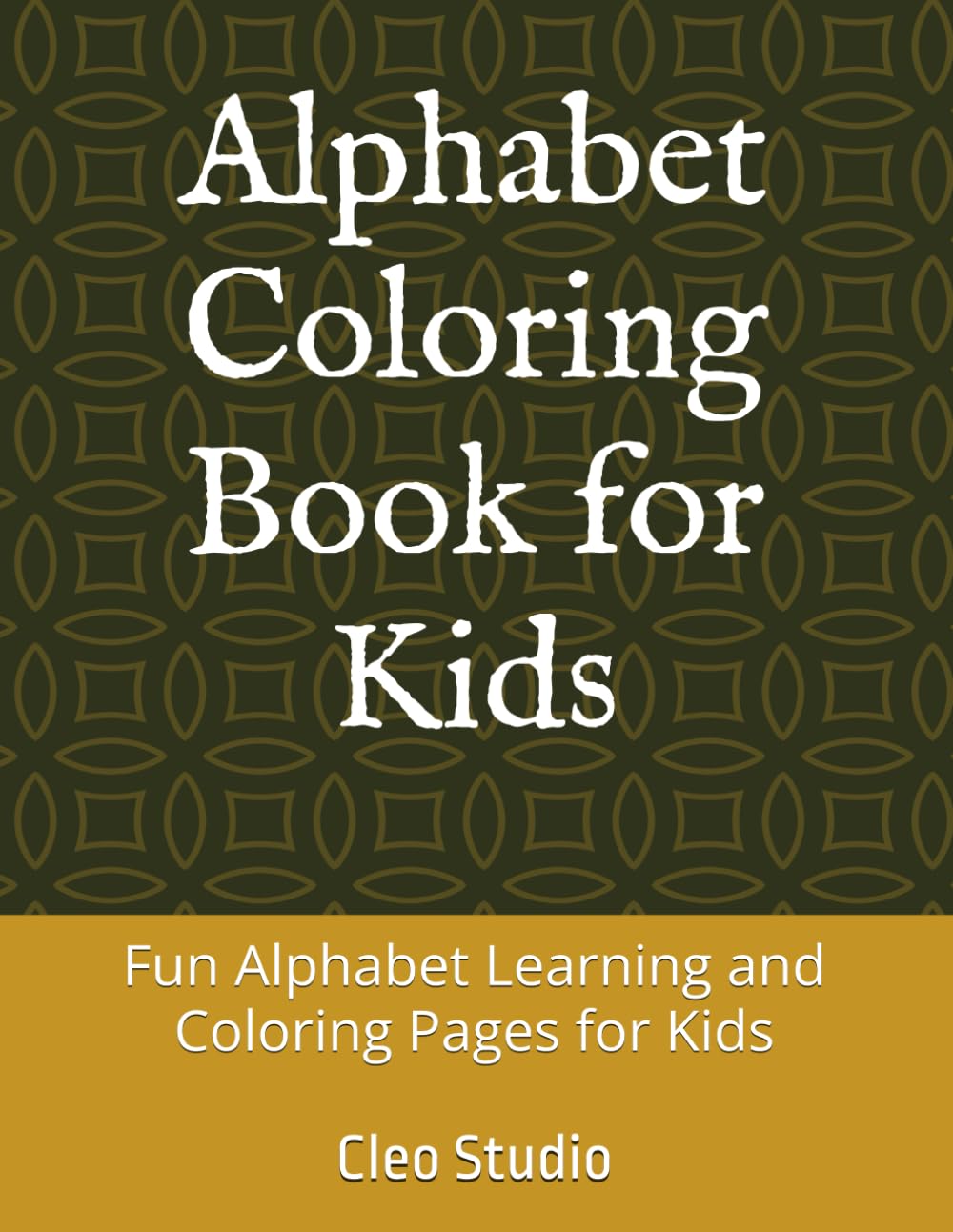 Alphabet Coloring Book for Kids: Fun Alphabet Learning and Coloring Pages for Kids